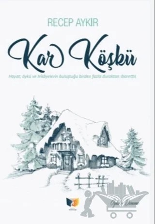 Kar Köşkü – Recep Aykır – Ateş Yayınları kitap kapağı