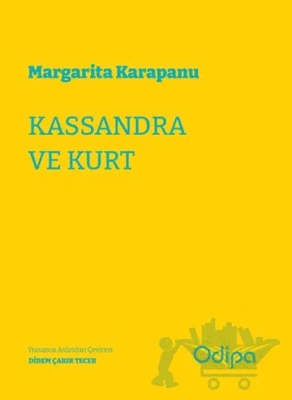 Kassandra ve Kurt – Margarita Karapanu – Odipa Yayınları kitap kapağı