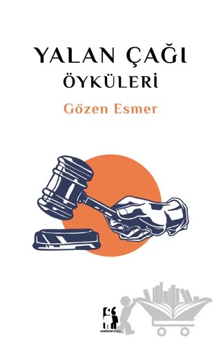 Yalan Çağı Öyküleri – Gözen Esmer – Metinlerarası Kitap kitap kapağı