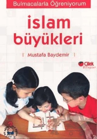 İslam Büyükleri: Bulmacalarla Öğreniyorum 1 – Mustafa Baydemir – Çilek Kitaplar kitap kapağı