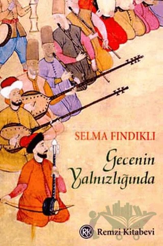 Gecenin Yalnızlığında – Selma Fındıklı – Remzi Kitabevi kitap kapağı