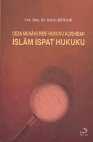 Ceza Muhakemesi Hukuku Açısından İslam İspat Hukuku – Sahip Beroje – Fecr Yayınları kitap kapağı