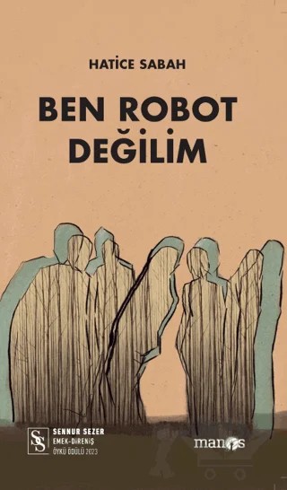 Ben Robot Değilim – Hatice Sabah – Manos Yayınları kitap kapağı