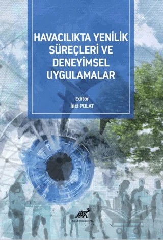 Havacılıkta Yenilik Süreçleri Ve Deneyimsel Uygulamalar – İnci Polat – Paradigma Akademi Yayınları kitap kapağı