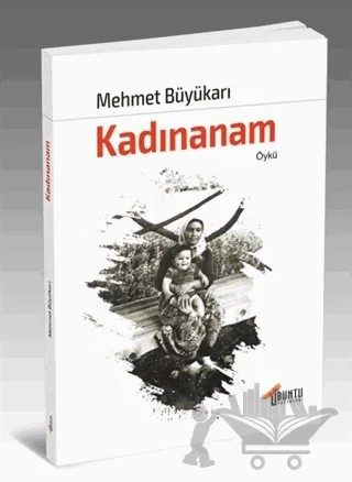 Kadınanam – Mehmet Büyükarı – Ubuntu Yayınları kitap kapağı