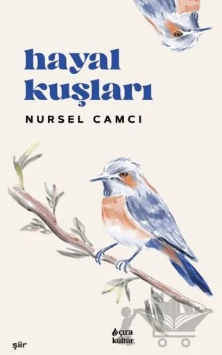 Hayal Kuşları – Nursel Camcı – Çıra Yayınları kitap kapağı