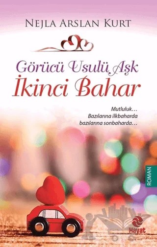 Görücü Usulü Aşk 3 - İkinci Bahar – Nejla Arslan Kurt – Hayat Yayınları kitap kapağı