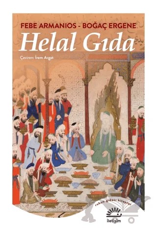 Helal Gıda – Febe Armanios, Boğaç Ergene – İletişim Yayınevi kitap kapağı