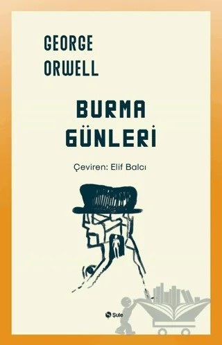Burma Günleri – George Orwell – Şule Yayınları kitap kapağı