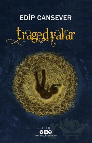 Tragedyalar – Edip Cansever – Yapı Kredi Yayınları kitap kapağı