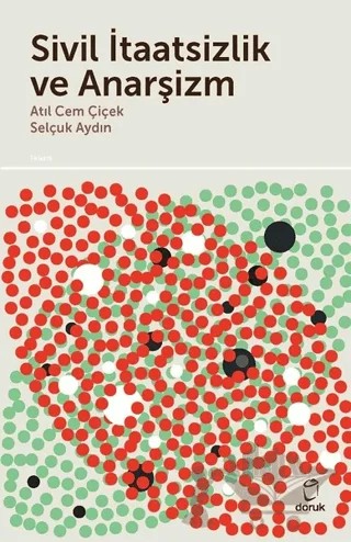 Sivil İtaatsizlik ve Anarşizm – Atıl Cem Çiçek, Selçuk Aydın – Doruk Yayınları kitap kapağı