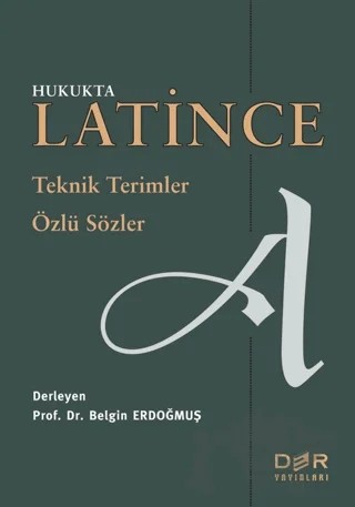 Hukukta Latince Teknik Terimler - Özlü Sözler – Belgin Erdoğmuş – Der Yayınları kitap kapağı