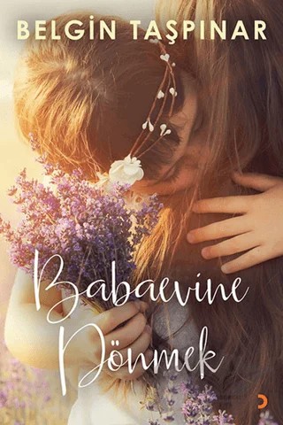 Babaevine Dönmek – Belgin Taşpınar – Cinius Yayınları kitap kapağı