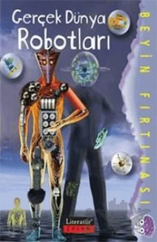 Gerçek Dünya Robotları – Paul McEvoy, Tracey Gibson – Literatür Çocuk kitap kapağı