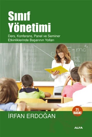 Sınıf Yönetimi – İrfan Erdoğan – Alfa Yayınları kitap kapağı
