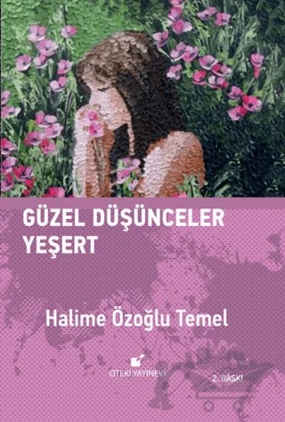 Güzel Düşünceler Yeşert – Halime Özoğlu Temel – Öteki Yayınevi kitap kapağı