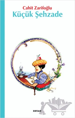 Küçük Şehzade – Cahit Zarifoğlu – Beyan Yayınları kitap kapağı