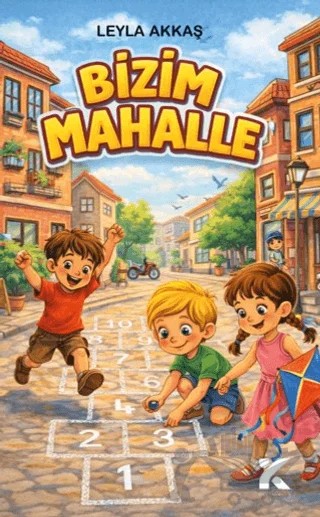 Bizim Mahalle – Leyla Akkaş – Kiba Yayımcılık kitap kapağı