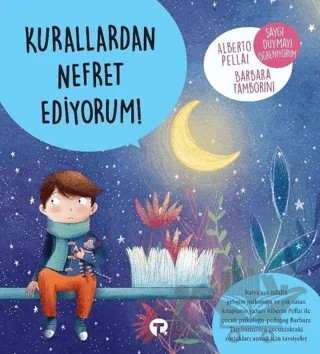 Kurallardan Nefret Ediyorum! – Alberto Pellai, Barbara Tamborini – Turkuvaz Çocuk kitap kapağı