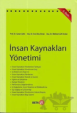 İnsan Kaynakları Yönetimi – Canan Çetin, Esra Dinç Elmalı, Mehmet Lütfi Arslan – Beta Yayınevi kitap kapağı