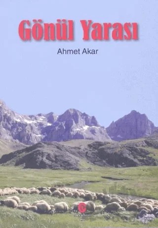 Gönül Yarası – Ahmet Akar – Can Yayınları (Ali Adil Atalay) kitap kapağı