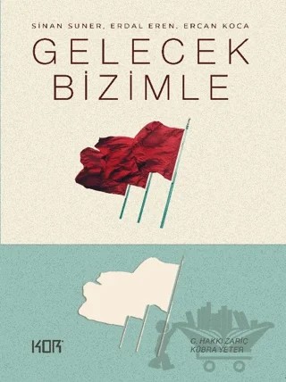 Gelecek Bizimle – Kübra Yeter, C. Hakkı Zariç – Kor Kitap kitap kapağı