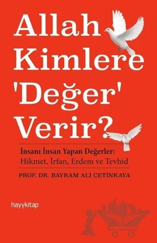 Allah Kimlere 'Değer' Verir? – Bayram Ali Çetinkaya – Hayykitap kitap kapağı