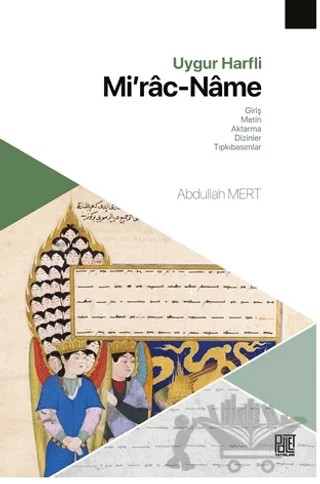 Uygur Harfli Mi‘rac - Name – Abdullah Mert – Palet Yayınları kitap kapağı
