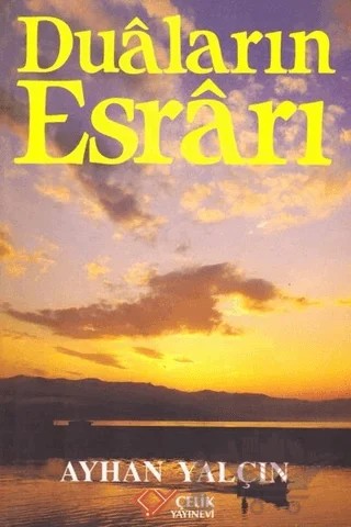 Duaların Esrarı – Ayhan Yalçın – Çelik Yayınevi kitap kapağı
