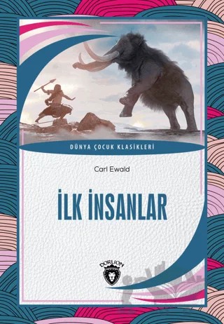İlk İnsanlar – Carl Ewald – Dorlion Yayınları kitap kapağı