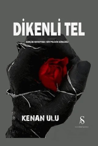 Dikenli Tel – Kenan ulu – Son Adım Yayınları kitap kapağı
