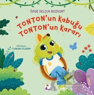 Tonton’un Kabuğu, Tonton’un Kararı – Özge Selçuk Bozkurt – İndigo Çocuk kitap kapağı
