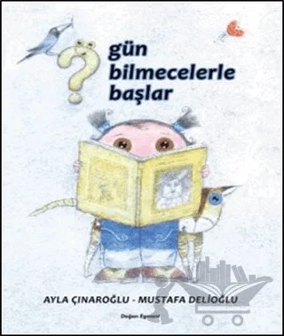 Gün Bilmecelerle Başlar – Ayla Çınaroğlu, Mustafa Delioğlu – Doğan Egmont Yayıncılık kitap kapağı