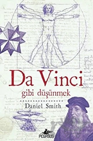 Da Vinci Gibi Düşünmek – Daniel Smith – Pegasus Yayınları kitap kapağı
