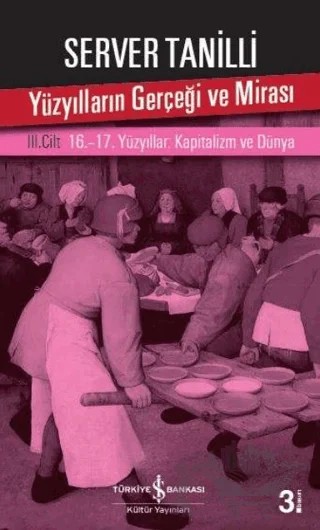 Yüzyılların Gerçeği ve Mirası 3. Cilt – Server Tanilli – İş Bankası Kültür Yayınları kitap kapağı
