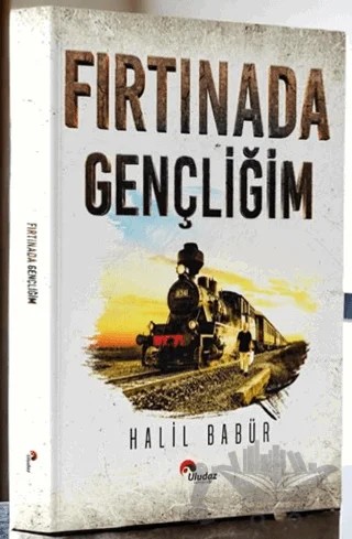 Fırtınada Gençliğim – Halil Babür – Uludaz Yayınları kitap kapağı