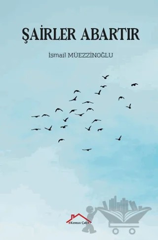 Şairler Abartır – İsmail Müezzinoğlu – Kırmızı Çatı Yayınları kitap kapağı
