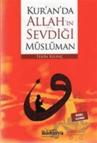 Kur'an'da Allah'ın Sevdiği Müslüman – Tekin Kılınç – İki Dünya Yayınevi kitap kapağı