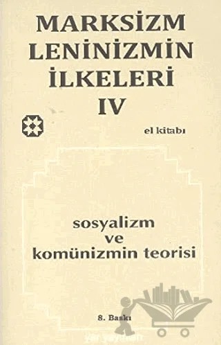 Marksizm, Leninizmin İlkeleri Cilt: 4 - Sosyalizm ve Komünizmin Teorisi – Kolektif – Yar Yayınları kitap kapağı