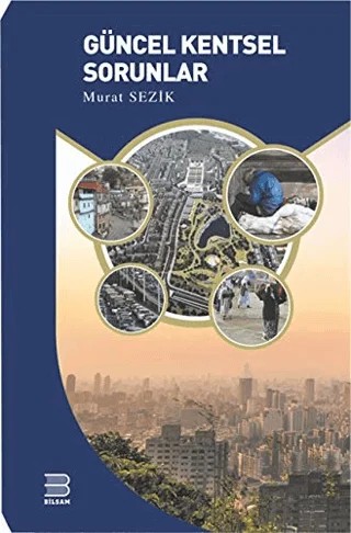 Güncel Kentsel Sorunlar – Murat Sezik – Bilsam Yayınları kitap kapağı