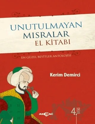 Unutulmayan Mısralar El Kitabı (Ciltli) – Kerim Demirci – Akçağ Yayınları kitap kapağı