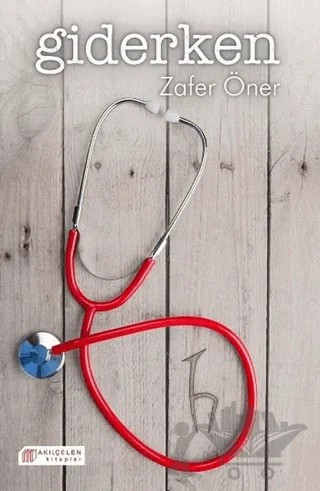 Giderken – Zafer Öner – Akıl Çelen Kitaplar kitap kapağı