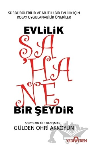 Evlilik Şahane Bir Şeydir – Gülden Ohri Akkoyun – Yediveren Yayınları kitap kapağı