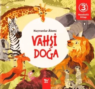 Hareketli Kitap 3d Hayvanlar Alemi Vahşi Doğa – Kolektif – Türkiye Diyanet Vakfı Yayınları kitap kapağı