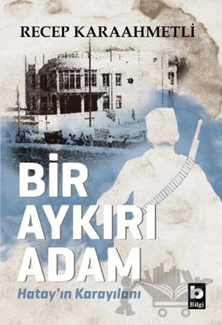 Bir Aykırı Adam – Recep Karaahmetli – Bilgi Yayınevi kitap kapağı