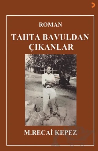 Tahta Bavuldan Çıkanlar – M. Recai Kepez – Cinius Yayınları kitap kapağı