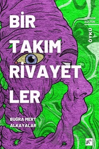 Birtakım Rivayetler – Buğra Mert Alkayalar – Porsuk Kültür Yayıncılık kitap kapağı