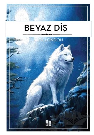 Beyaz Diş – Jack London – KİTAPPAZARI Yayınları kitap kapağı