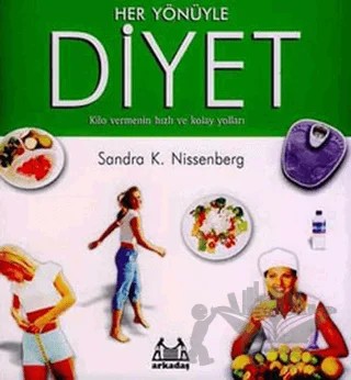 Her Yönüyle Diyet Kilo Vermenin Hızlı ve Kolay Yolları – Sandra K. Nissenberg – Arkadaş Yayınları kitap kapağı
