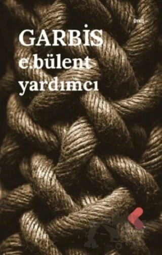 Garbis – E.Bülent Yardımcı – Klaros Yayınları kitap kapağı